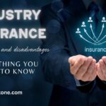 Advantages and disadvantages of Industry insurance: Everything You Need to Know